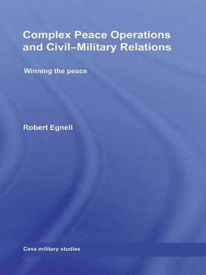 cover image of Complex Peace Operations and Civil-Military Relations